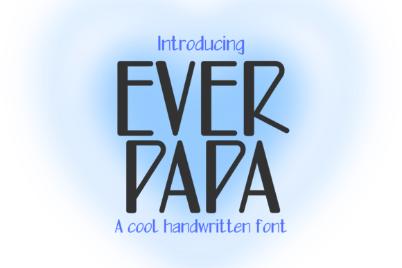 EverPapa: The Quirky Handwritten Font for Bold Designs
