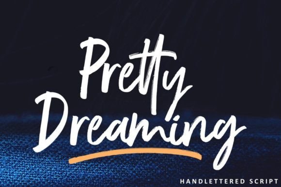 Pretty Dreaming: A Modern Brush Font for Dynamic Design